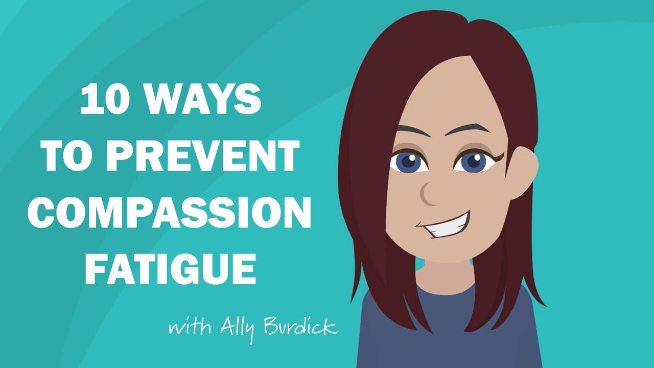 Colorado Spirit Care Clip 10 Ways to Prevent Compassion Fatigue - YouTube