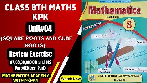 Review Exercise, Unit#04(Square roots & Cube roots ) Part#3(Last Part) Class 8th Maths kpk