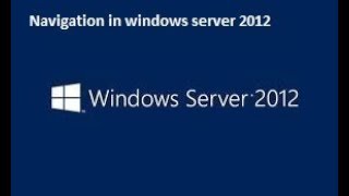 Navigation in Windows Server 2012