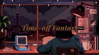 Time-off Fantasy - Mizayo | lofi beats for sleep and studying