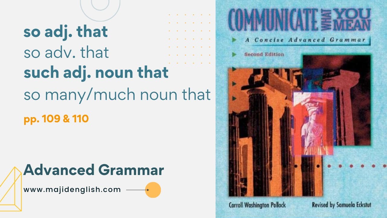 17. Subordination Conjunctions of Result--Communicate What You Mean pp. 109 &110