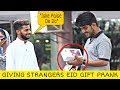 Giving Strangers Eid Gift With a Twist | Eid Special | Prank In Pakistan