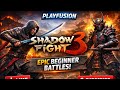 Shadow Fight 3 Gameplay Epic Beginner Battles PlayFusion 