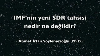 Imfnin Yeni Sdr Tahsisi Nedir Ne Değildir?