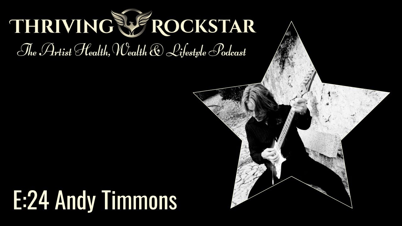 Thriving Rockstar E:24 Andy Timmons