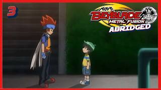 Beyblade Metal Fusion abridged episode 3 'Stay please'