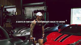 3 Days in the Life of a Founder | Back to Work