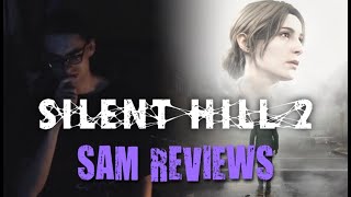 SAM REVIEWS: Silent Hill 2 Remake