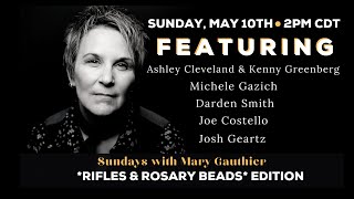Mary Gauthier Sunday Stream: *Rifles & Rosary Beads* Edition