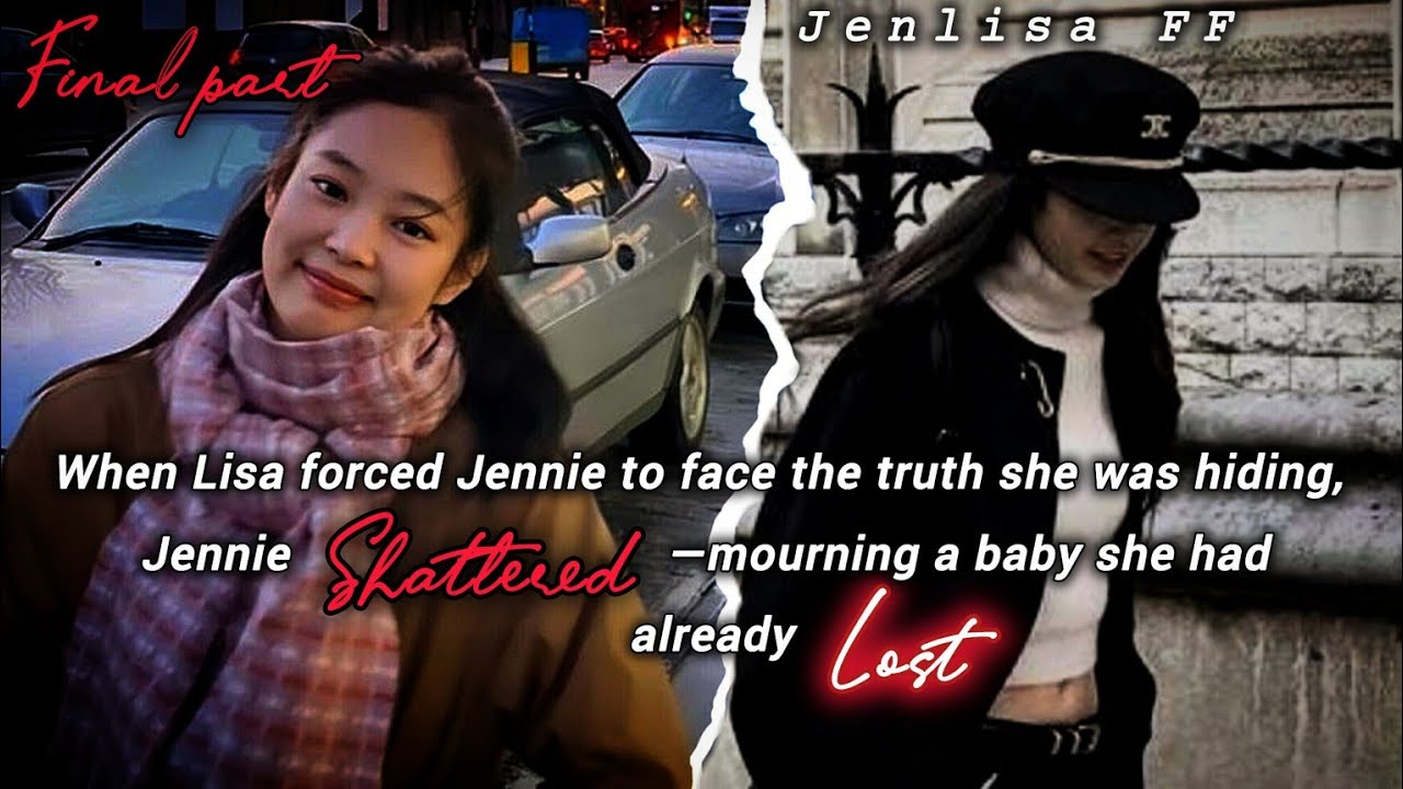 𝗪𝗵𝗲𝗻 𝗟𝗶𝘀𝗮 𝗺𝗮𝗱𝗲 𝗝𝗲𝗻𝗻𝗶𝗲 𝗿𝗲𝗮𝗹𝗶𝘇𝗲 𝘁𝗵𝗲 𝘁𝗿𝘂𝘁𝗵 𝘁𝗵𝗮𝘁 𝗝𝗲𝗻 𝗵𝗮𝗱 𝗺𝗶𝘀𝗰𝗮𝗿𝗿!𝗮𝗴𝗲💔🥺 | Jenlisa FF 