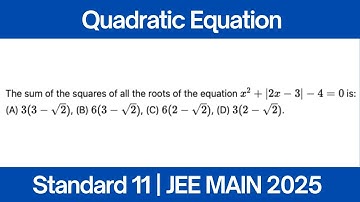 The sum of the squares of all the roots of the equation 𝑥^2+|2𝑥−3|−4=0 , is  | JEE MAIN 2025