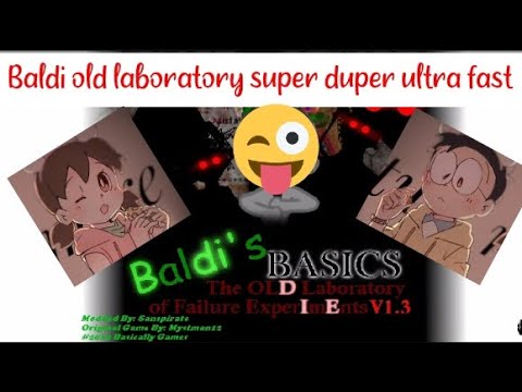 baldi's basics old laboratory super duper ultra fast
