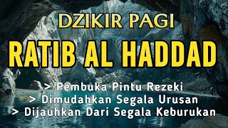 DZIKIR PAGI PEMBUKA PINTU REZEKI RATIB AL HADDAD MERDU 