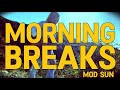 MOD SUN - Morning Breaks (Lyric Video)