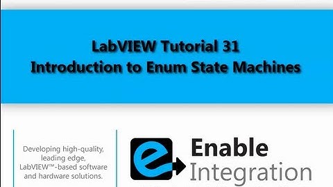 LabVIEW Tutorial 31 - Enum State Machine  (Enable Integration)