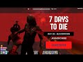 7 days to die  day 28  blood moon  did i survive   jkunoichi98