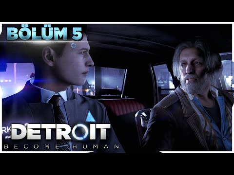 İNSANLARDAN KORKAN ANDROİDLER | DETROIT BECOME HUMAN TÜRKÇE [BÖLÜM 5]