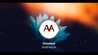 Ghosted - Serenada (Original Extended Mix)