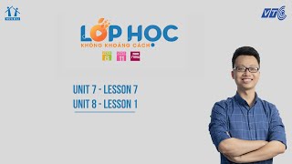 Lớp 9| Tiếng Anh |Unit 7 - Lesson 7 - Unit 8 - Lesson 1| Lớp học không khoảng cách  | HOCMAI - VTC screenshot 1