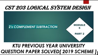 CST 203 LOGIC SYSTEM DESIGN | MODULE 5 PART 2 | PREVIOUS YEAR QUESTION PAPER SOLVED [2019 SCHEME]