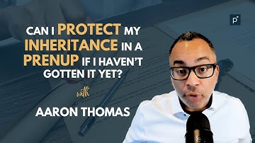 Can I Protect My Inheritance In A Prenup If I Haven