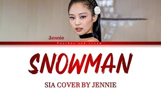 Snowman Jennie Lyrics Sia Cover By BLACKPINK Jennie Kim