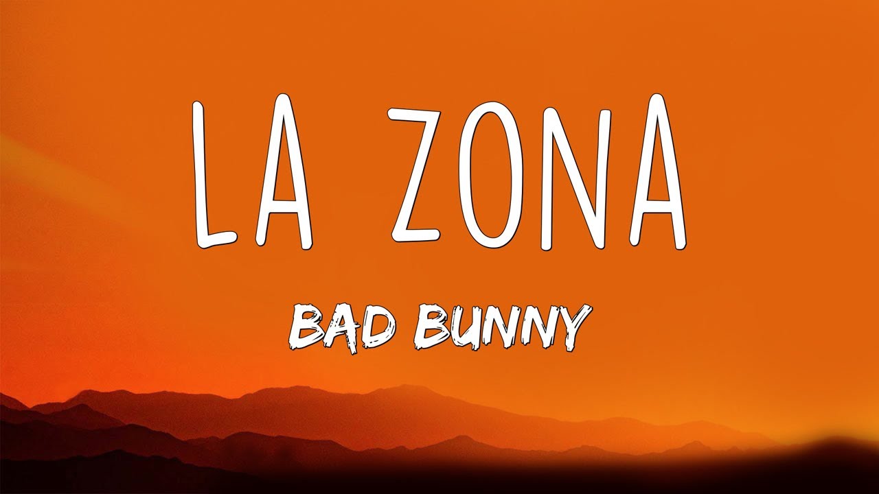 Bad Bunny La Zona (Letras) YouTube