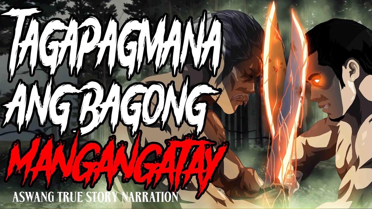 TAGAPAGMANA ANG BAGONG MANGANGATAY (Aswang True Story)