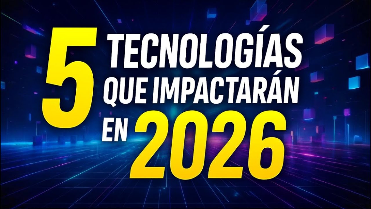 5 Tecnologías que revolucionar nuestra vida en 2026