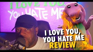 I LOVE YOU, YOU HATE ME: Barney Docuseries | Review