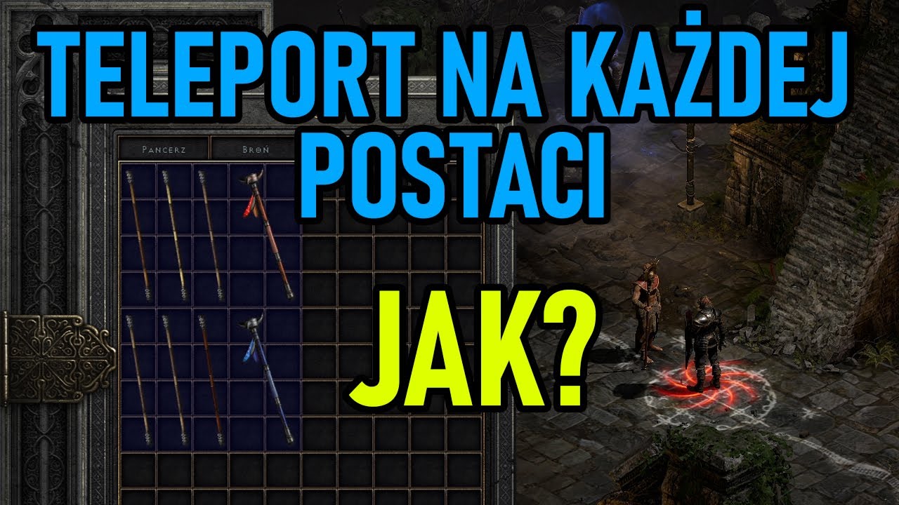 TELEPORT NA KAŻDEJ POSTACI, JAK? Diablo II Resurrected YouTube