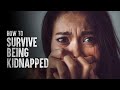 How to Survive Being Kidnapped