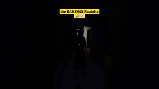 Banshee Roulette, WHO DIES?💀