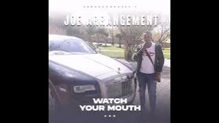 Joe Arrangement - Watch Your Mouth