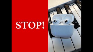 Stop Practicing piano like this (Airpods)