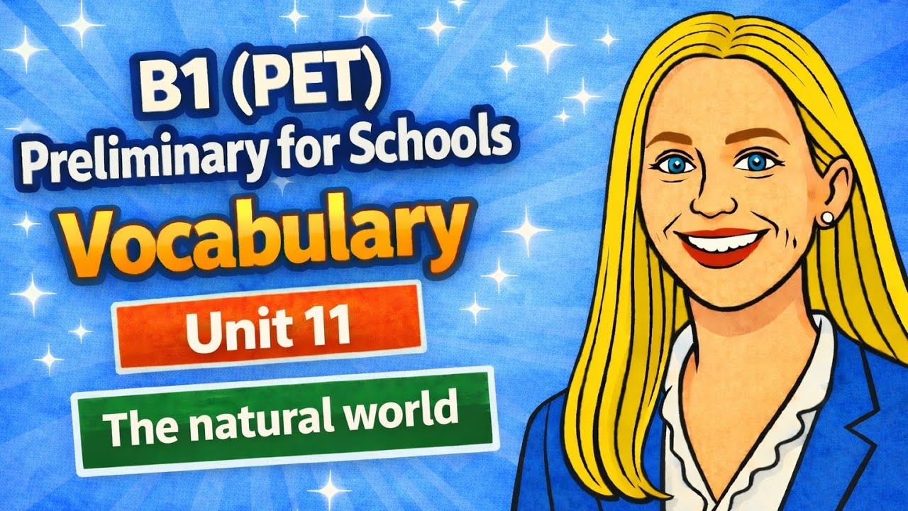 Unit 11 B1 Complete Preliminary for Schools 2020 Vocabulary