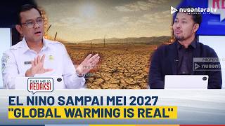 [FULL] El Nino Diperkirakan Sampai Mei 2027, MBKG: Tetap Ada Hujan Namun Intensitas Dibawah Normal