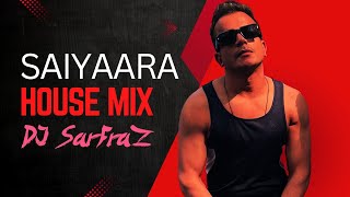Saiyaara (House Mix) DJ SARFRAZ Ahaan Panday, Aneet Padda | Tanishk Bagchi, Faheem A, Arslan N