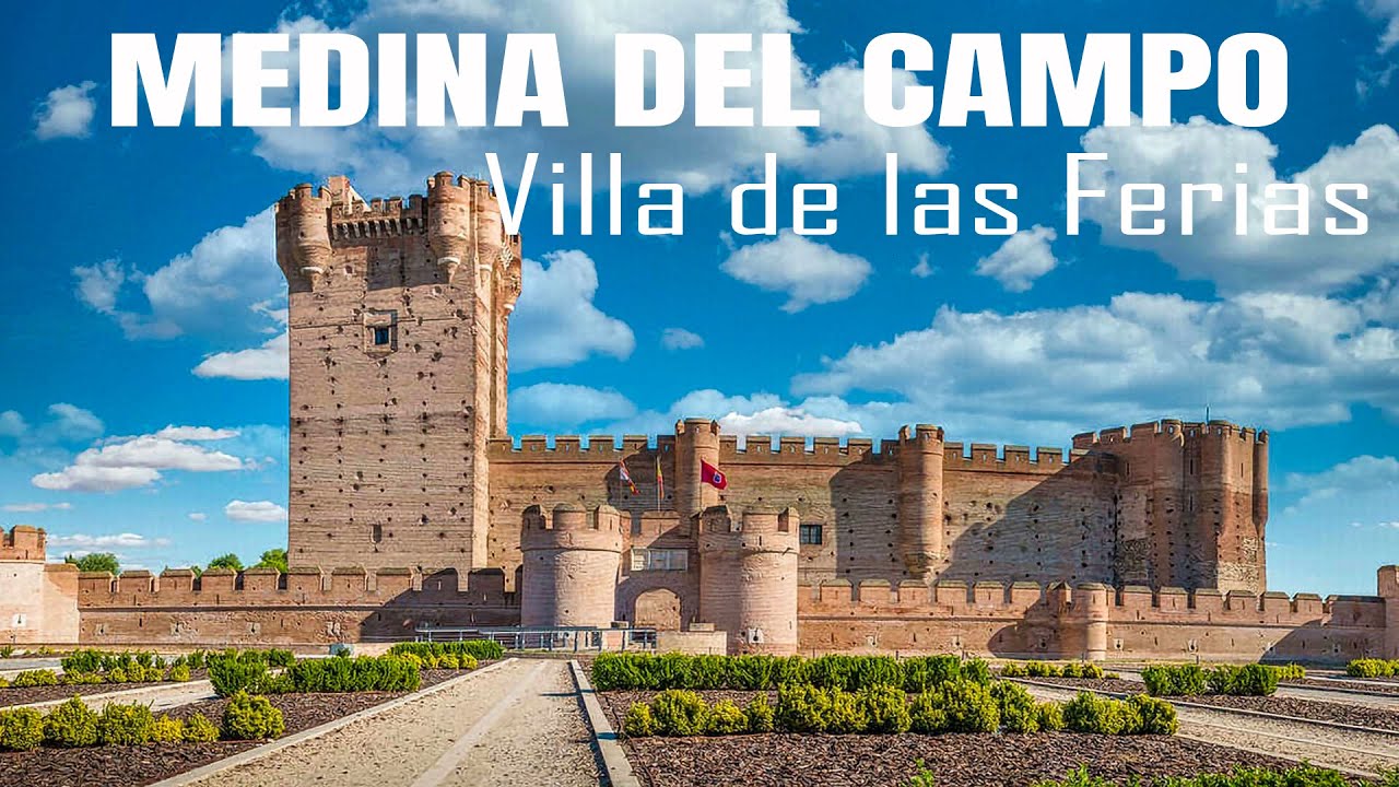 MEDINA DEL CAMPO LA VILLA DE LAS FERIAS_ VALLADOLID