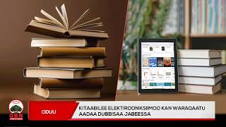 Kitaabilee elektirooniksiimoo kan waraqaatu aadaa dubbisaa jabeessa?