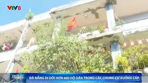 Đà Nẵng di dời hơn 600 hộ dân trong các chung cư xuống cấp
