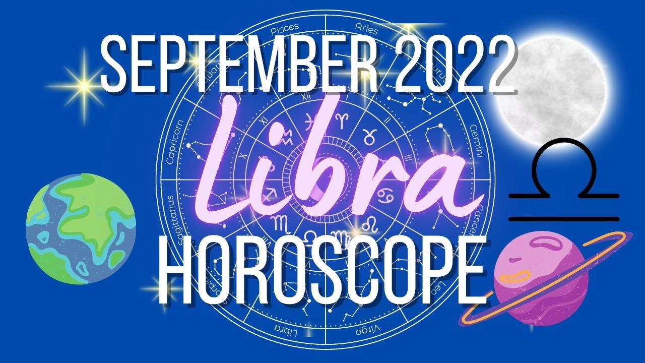 Libra September 2022 Horoscope: New Moon in LIbra! + Your Personal ...