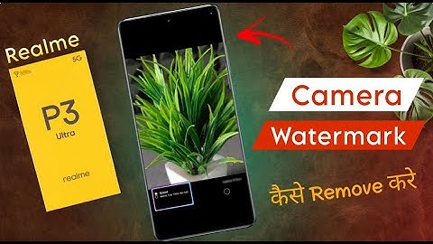 Realme P3 Ultra Camera Name Setting / Realme P3 Ultra Camera में Watermark Kaise Add Kare