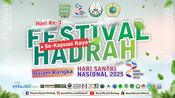 🔴LIVE FESTIVAL HADRAH SE-KEPUAS RAYA DALAM RANGKA HARI SANTRI NASIONAL (HARI-3)