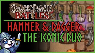 Hammer & Dagger remain Strong! - Backpack Battles