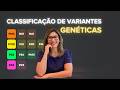NÃO classifique variantes genéticas sem ENTENDER isso.