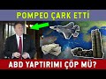 ABD Çark Etti! Yaptırıma Geri Adım! Pompeo Ne Dedi?