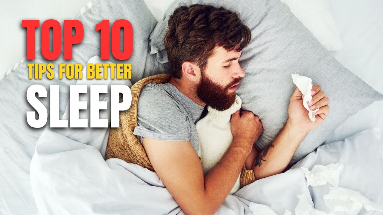 TOP 10 Tips for Better Sleep - YouTube