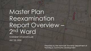 Master Plan Re-Examination Report Overview - 2nd Ward (July 22, 2026)