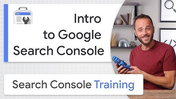 What is Google Search Console | Intro to Google Search Console - Search Console Training 2021